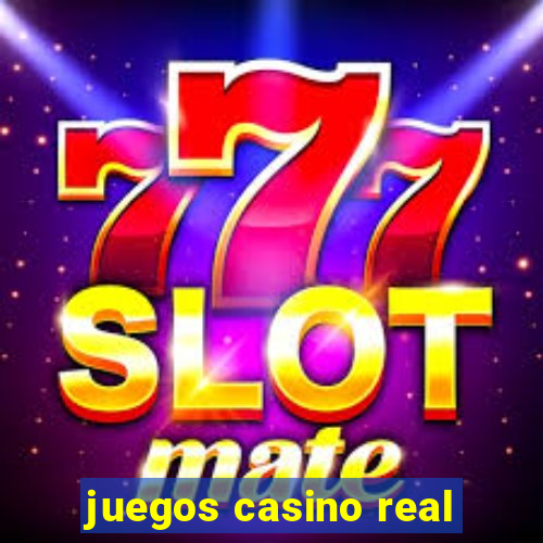 juegos casino real