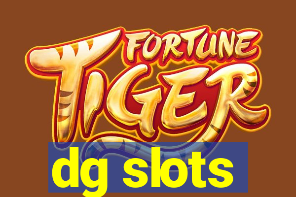 dg slots