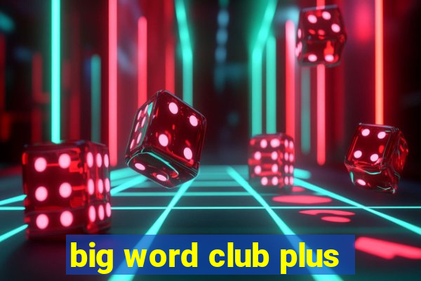 big word club plus