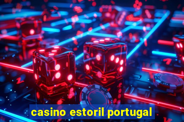 casino estoril portugal