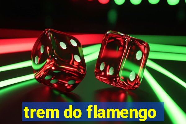 trem do flamengo