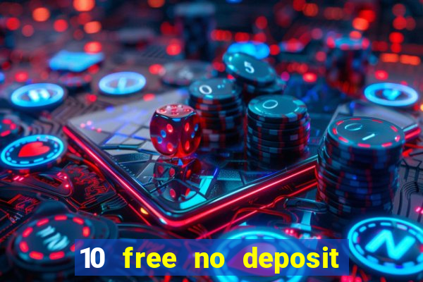 10 free no deposit casino uk 2020