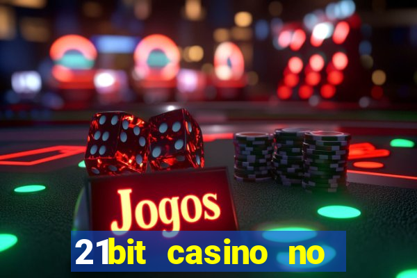 21bit casino no deposit bonus codes 2023