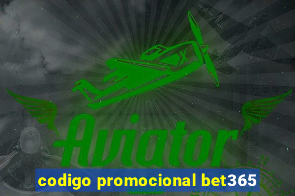 codigo promocional bet365