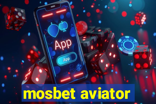 mosbet aviator