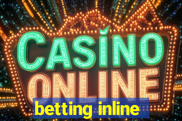 betting inline