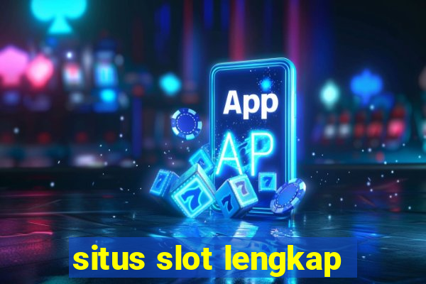 situs slot lengkap