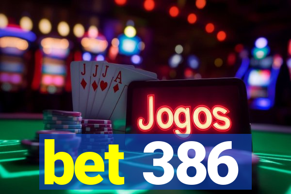 bet 386