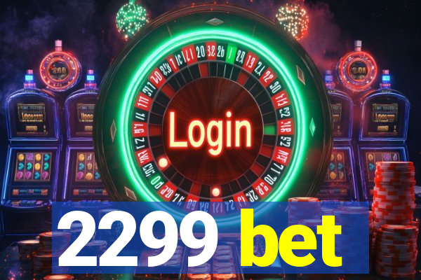 2299 bet