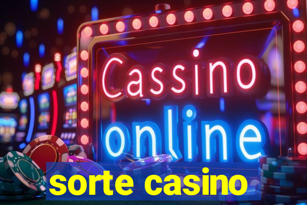 sorte casino