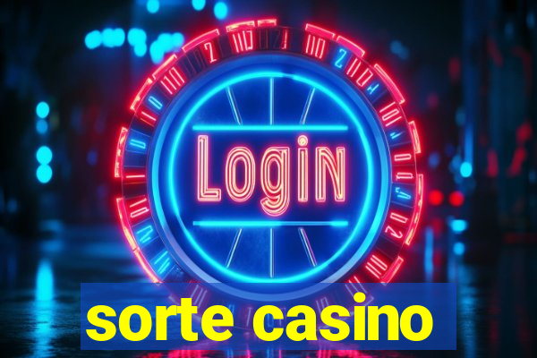 sorte casino