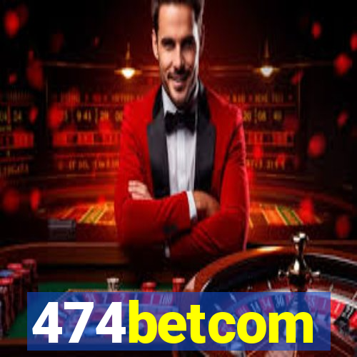 474betcom