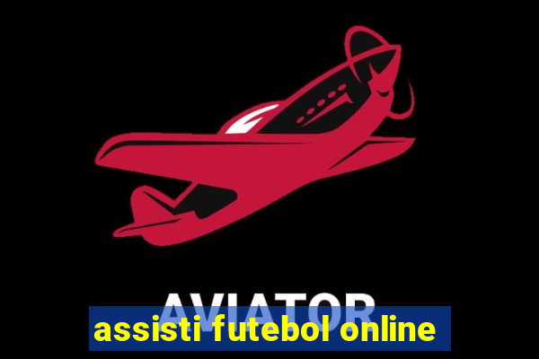 assisti futebol online