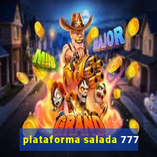 plataforma salada 777