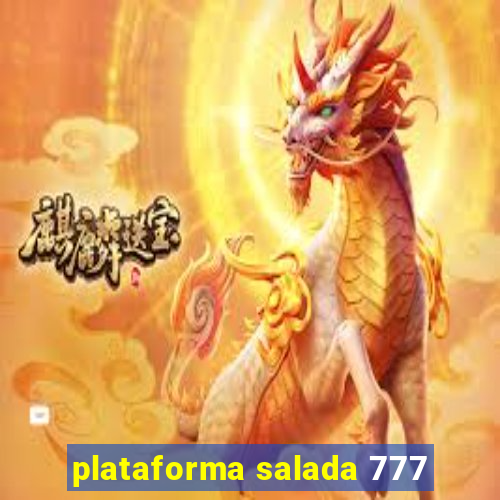 plataforma salada 777