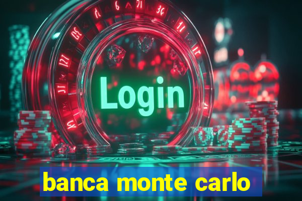 banca monte carlo