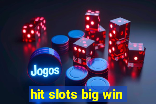 hit slots big win