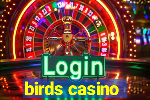 birds casino