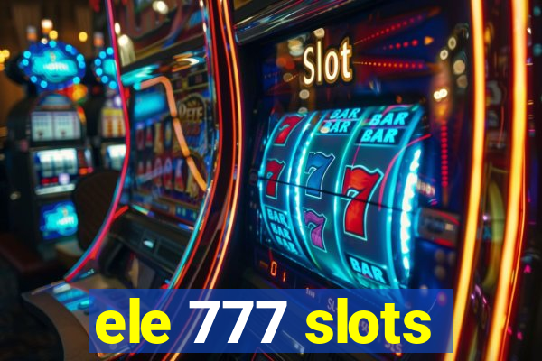 ele 777 slots