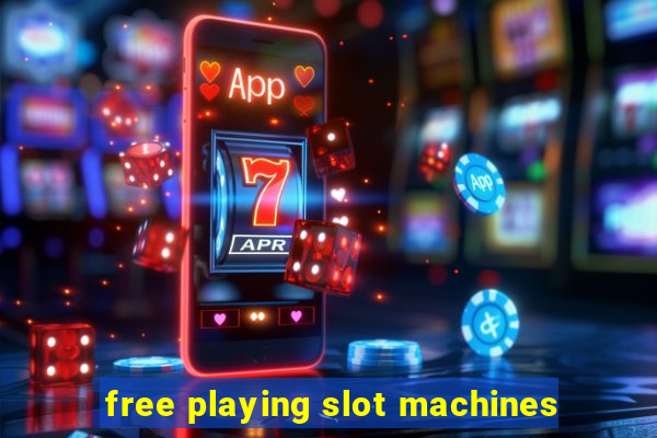 free playing slot machines