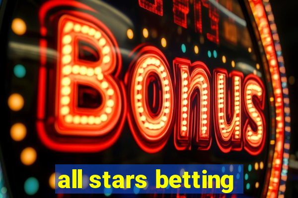 all stars betting