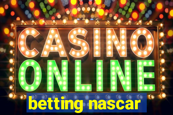 betting nascar