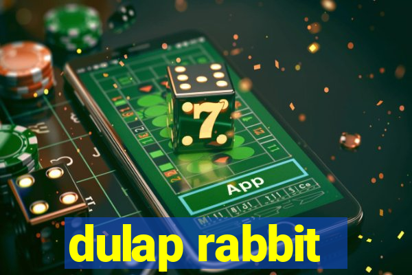 dulap rabbit