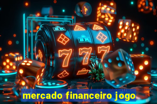 mercado financeiro jogo