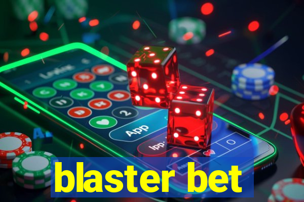 blaster bet