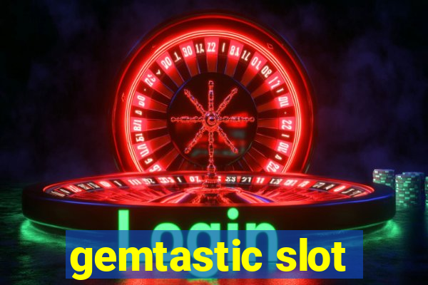 gemtastic slot