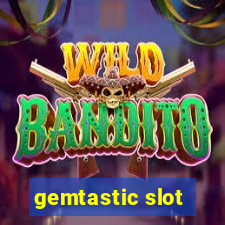 gemtastic slot