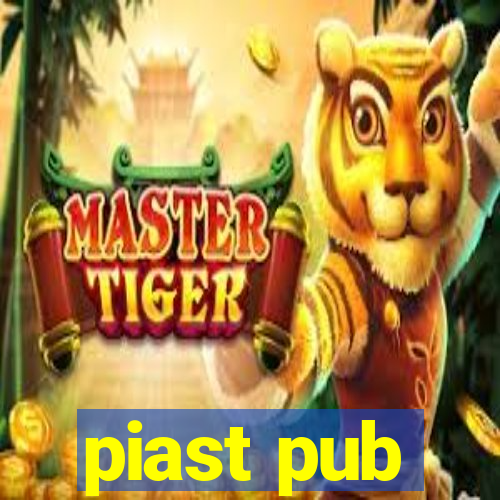 piast pub