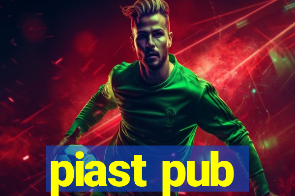 piast pub