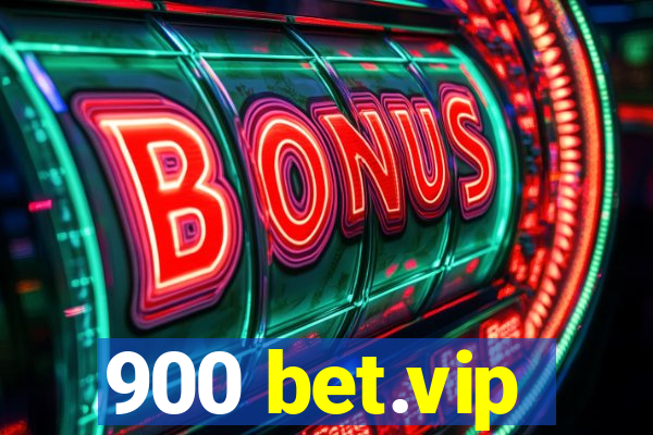 900 bet.vip