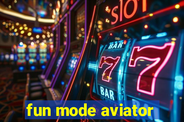 fun mode aviator