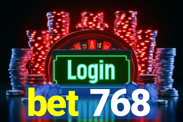 bet 768