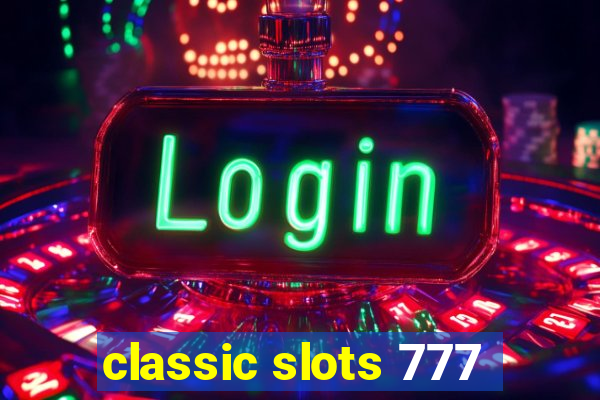 classic slots 777