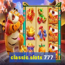 classic slots 777