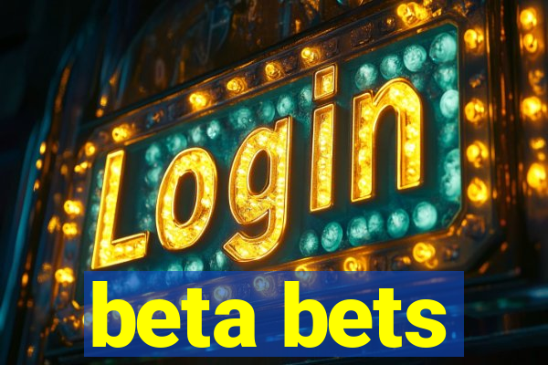 beta bets