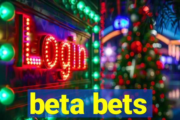 beta bets