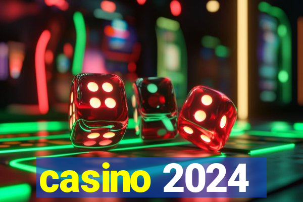 casino 2024