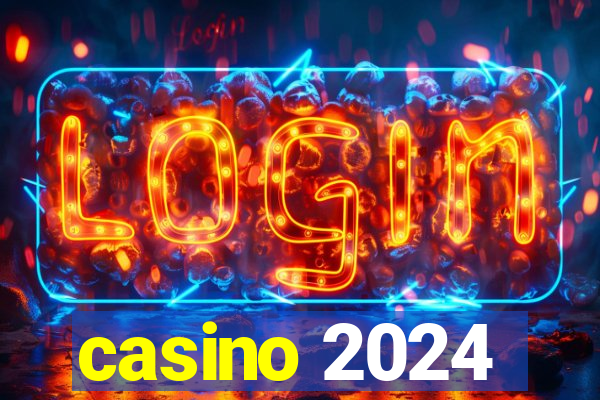 casino 2024