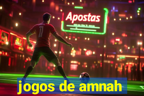 jogos de amnah