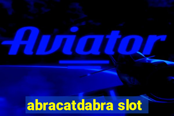 abracatdabra slot