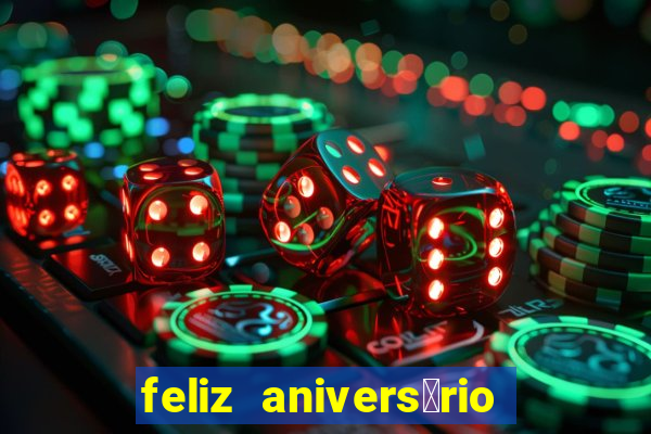 feliz anivers谩rio amor tumblr