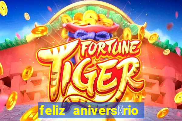 feliz anivers谩rio amor tumblr