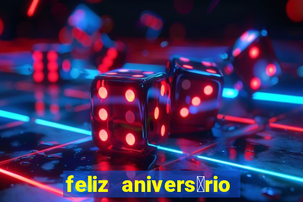 feliz anivers谩rio amor tumblr