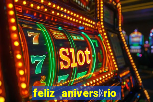 feliz anivers谩rio amor tumblr