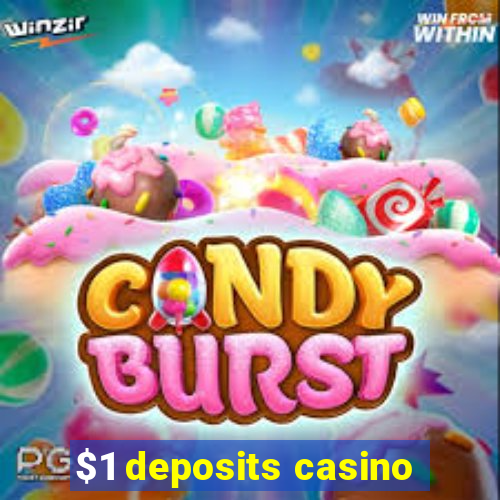 $1 deposits casino