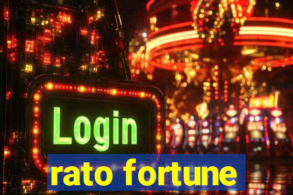 rato fortune